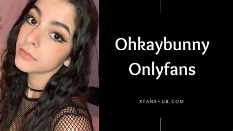 ohkaybunny only fans|ohKayBunny Blowjob XXX Video Leaked